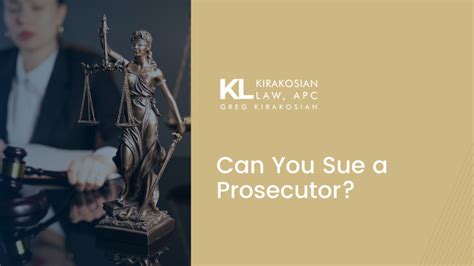 Can You Sue A Prosecutor Kirakosian Law Civil Rights Attorney