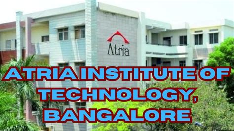 Atria Institute Of Technology Bangalore Top Btech College In