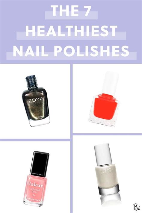 The 7 Healthiest Nail Polishes You Can Wear Healthy Nail Polish