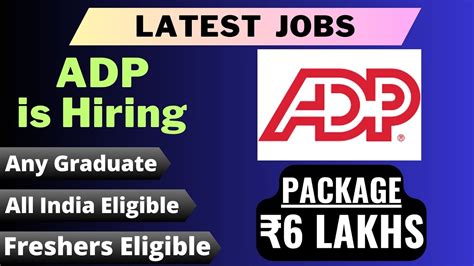 ADP Is Hiring PACKAGE 6 LAKHS Freshers Eligible Any Graduate