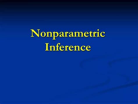 Ppt Nonparametric Inference Powerpoint Presentation Free Download