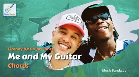 Me And My Guitar Chords Fireboy Dml And Jax Jones Music Banda