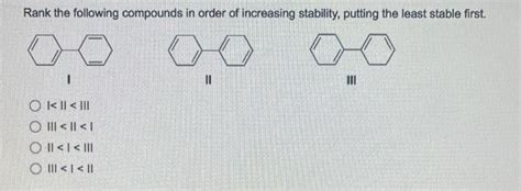 Solved Rank The Following Compounds In Order Of Increasing