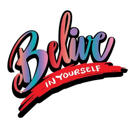 Premium Vector Believe In Yourself Hand Lettering Poster Quote