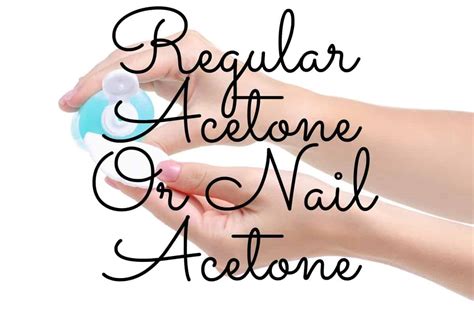 Regular Acetone Vs Nail Acetone The Differences Makeuprestart