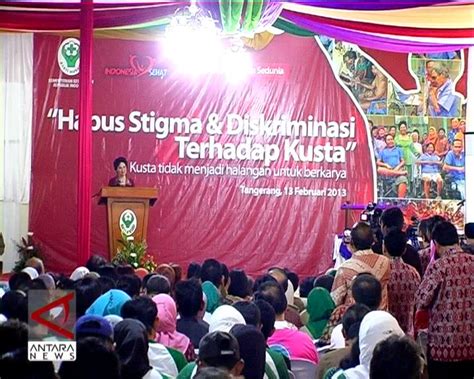 Hapus Stigma Dan Diskriminasi Kusta Antara News