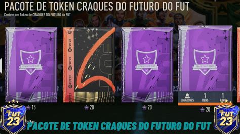 PACOTE DE TOKEN CRAQUES DO FUTURO DO FUT FIFA 23 YouTube