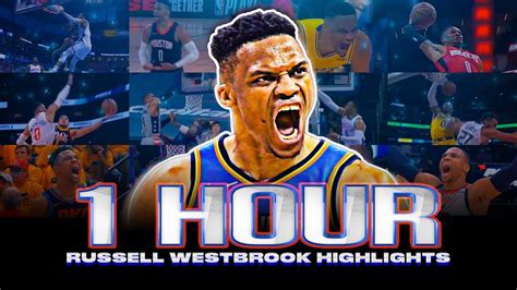 1 Hour Of Inspiring Russell Westbrook Highlights 😤 Youtube