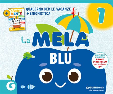 La Mela Blu Compiti Per Le Vacanze Classe 1 Giunti Scuola