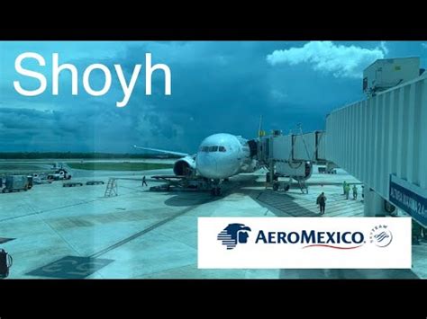 Trip report Aeromexico Boeing 787 9 México City MEX to Cancun CUN