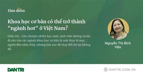 Khoa học cơ bản có thể trở thành ngành hot ở Việt Nam Báo Dân trí