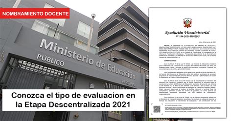 ¿conozca Cómo Será La Nueva Evaluación De Nombramiento Docente 2021 En La Etapa Descentralizada