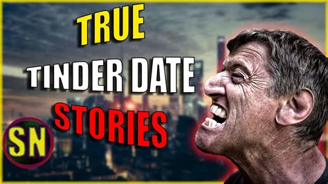 3 True Terrifying Tinder Stories Youtube