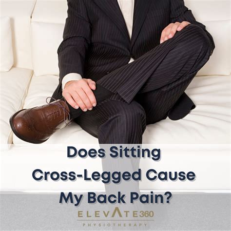 Does Sitting Cross Legged Cause Back Pain Elevate Physiotherapy