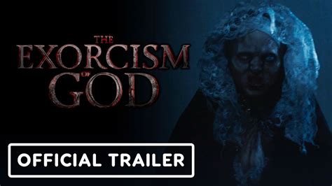 The Exorcism Of God Official Trailer 2022 Joseph Marcell María Gabriela De Faría Youtube