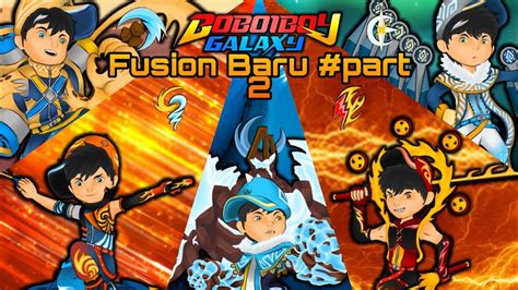 Fusion Baru Boboiboy Part 2 Fanart YouTube