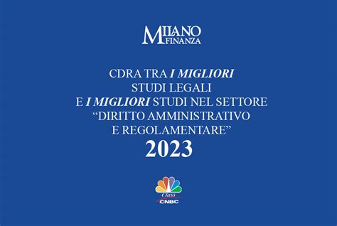 Cdra Inserito Dalla Rivista Class Milano Finanza Tra I Migliori Studi