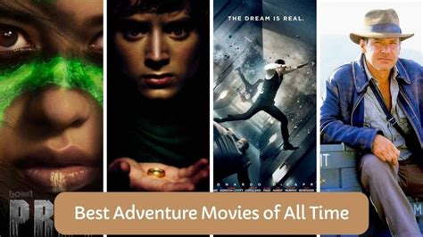 Best Adventure Movies of All Time - LoudFact