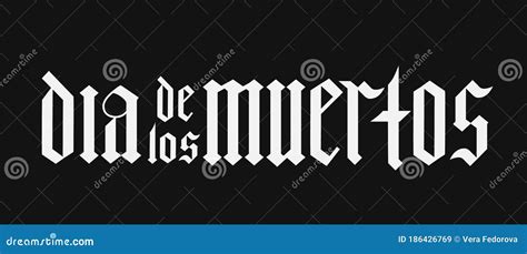 Dia De Los Muertos Fraktur Font Gothic Lettering on Black Background. Mexican Holiday Day of the ...