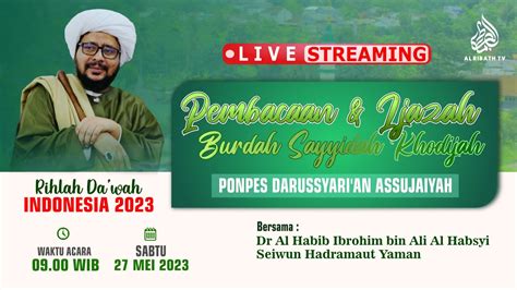 LIVE PEMBACAAN IJAZAH BURDAH SAYYIDAH KHODIJAH RA BERSAMA DR HABIB