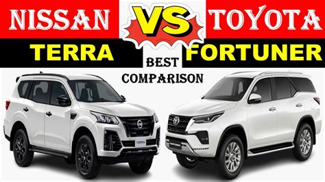 All New Nissan Terra Vs All New Toyota Fortuner Which One Is Better Youtube