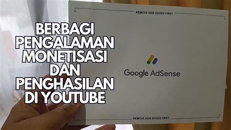 Berbagi Pengalaman Monetisasi Dan Penghasilan Di Youtube Youtube