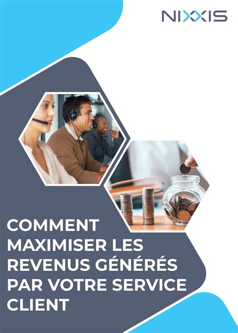 Comment maximiser les revenus générés par votre service client