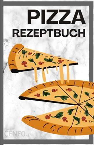 Pizza Rezeptbuch Pizza Rezepte Auf Seiten Notieren Und Bewerten