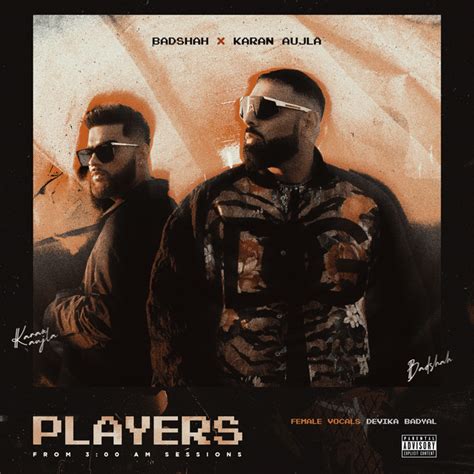 Players Song By Badshah Karan Aujla Devika Badyal Spotify