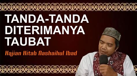 Tanda Tanda Diterimanya Taubat Kajian Kitab Nashaihul Ibad Ust