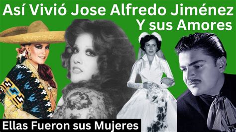 Así vivió Jose Alfredo Jiménez y sus mujeres Todo lo que no Sabías