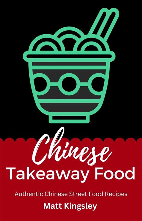 Chinese Takeaway Food Ebook Matt Kingsley 6610000513086 Boeken Bol