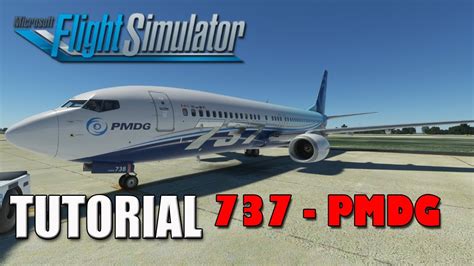 Tutorial Boeing Pmdg Microsoft Flight Simulator Youtube