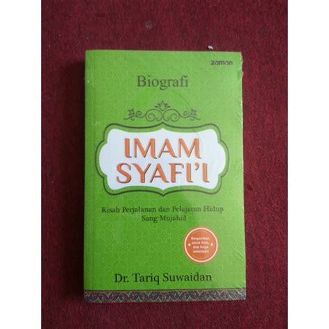 Jual Biografi Imam Syafi I Syafii Dr Tariq Suwaidan Shopee Indonesia