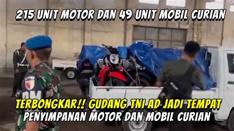 Terbongkar Gudang Tni Ad Jadi Tempat Penyimpanan Motor Curian