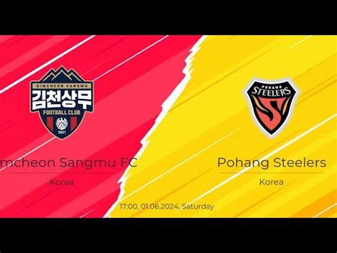 Live Gimcheon Sangmu Football Club Vs Pohang Steelers Match