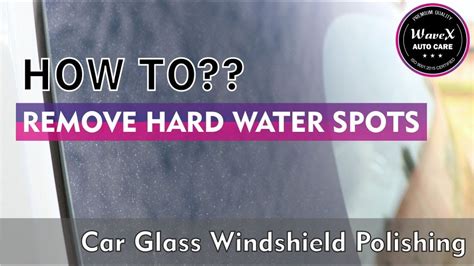 Glass Hard Water Marks Spots Remover Wavex Glass Polish With Hard Water Spot Remover Youtube