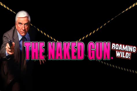 The Naked Gun Demo By Blueprint Gaming Free Play