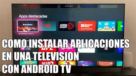 Como Instalar Aplicaciones En Una Television Con Android Tv Sony