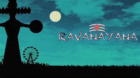 What If the Tale of Ramayana was Told From Ravana’s Point of View?