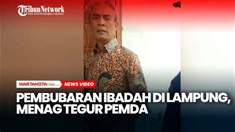 Pembubaran Ibadah Di Lampung Menag Tegur Pemda YouTube