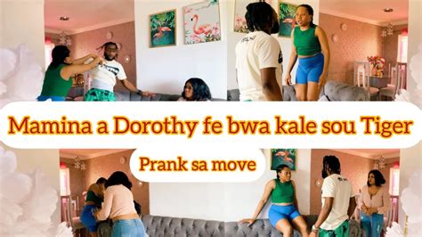 Mamina Ak Dorothy Fe Bwa Kale Sou Tiger Prank Revenge Sou Mamina