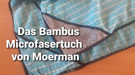 Das Bambus Microfasertuch Von Moerman Pro Und Kontra Youtube