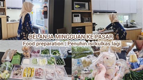 Belanja Mingguan Ke Pasar Tradisional Food Preparation Belanja