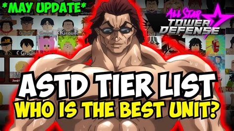 New Meta All Star Tower Defense Tier List May 2 0 Baki Update Astd Youtube