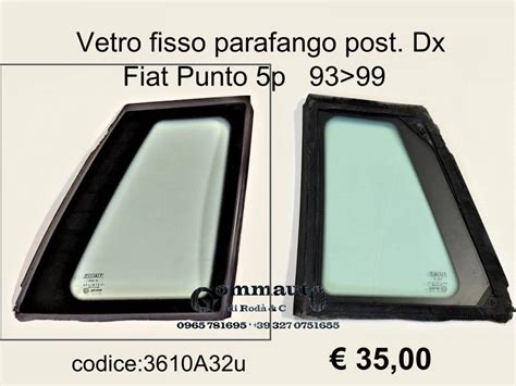 Vetro Fisso Parafango Post Dx Fiat Punto Gommauto Di Roda