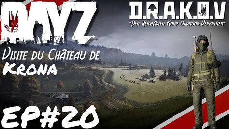 Dayz Le Retour De La Survie Ep Visite Du Ch Teau De Krona