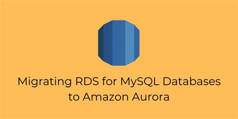 Aws Aurora Migration Moving Rds For Mysql Databases To Aurora