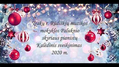 Kalėdinis Sveikinimas 2020 Trakų R Rūdiškių Muzikos Mokyklos Paluknio