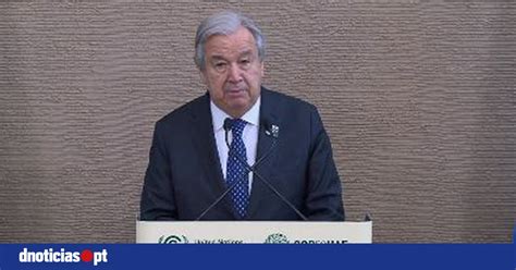 Guterres pede flexibilidade e ambição nas negociações finais para